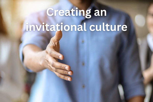 Creating an invitational culture